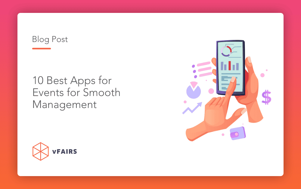 10 Best Apps for Events for Smooth Management